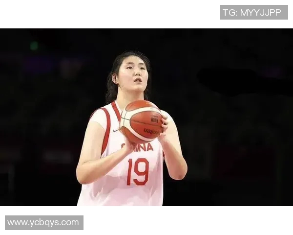 张子宇入选女篮短训营宫鲁鸣亲自为其量身定制训练计划助力成长